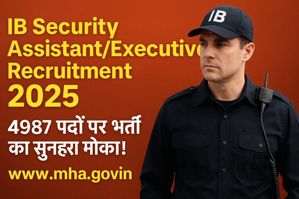 IB Security Assistant Executive Recruitment 2025